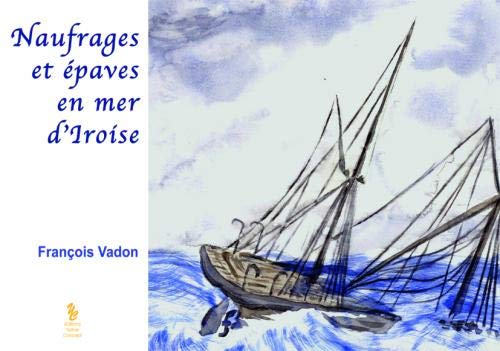 Naufrages et épaves en mer d'Iroise book