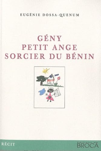 Gény, petit ange sorcier du Bénin: L'incroyable destin d'une petite vendeuse des marchés de Cotonou Books