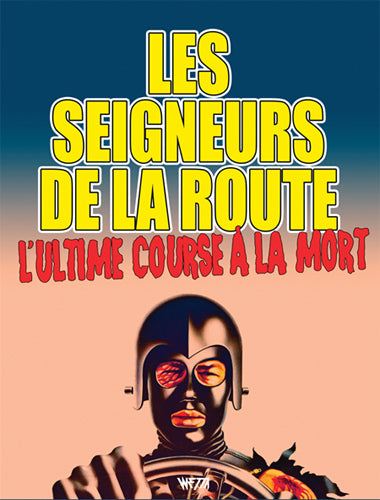 Les seigneurs de la route : l'ultime course à la mort book