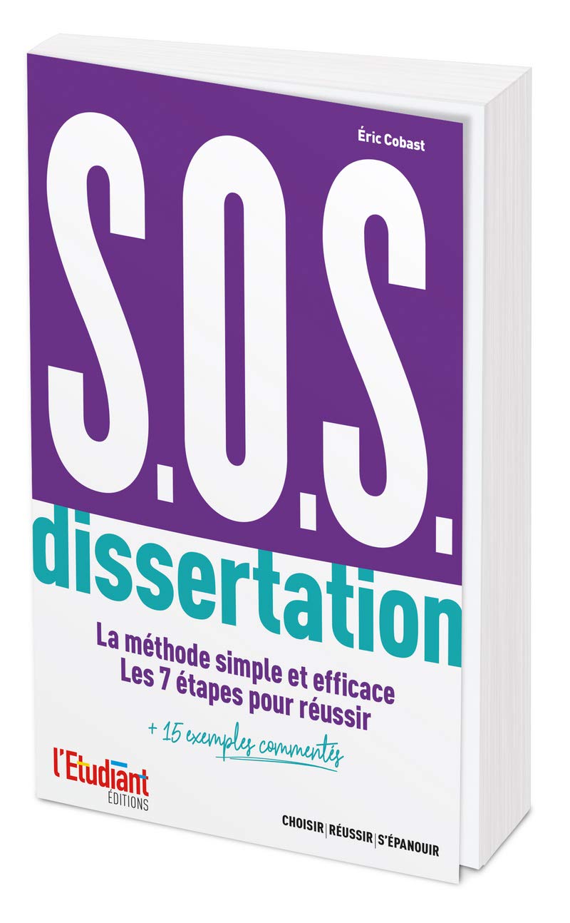 S.O.S. dissertation: La méthode simple et efficace - Les 7 étapes pour réussir Business, Finance & Career
