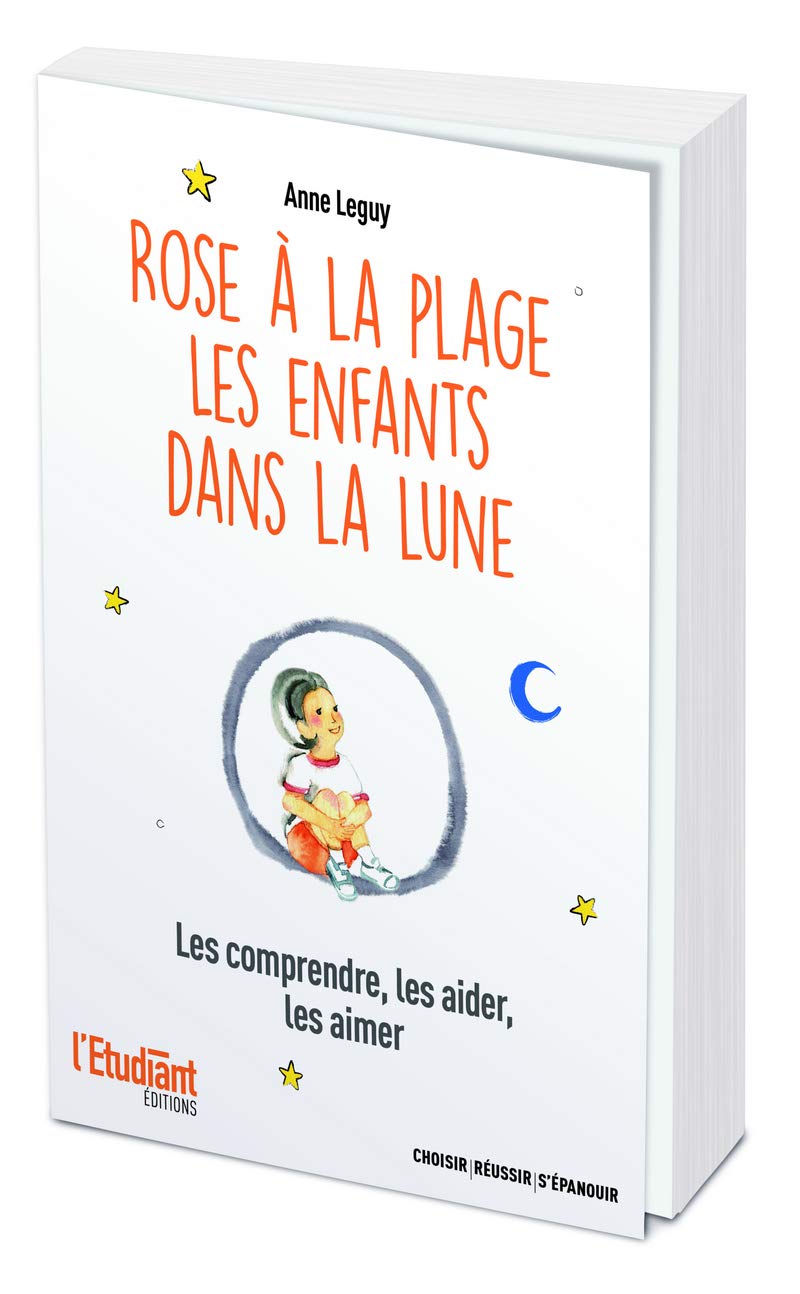 Rose à la plage, les enfants dans la lune: Les comprendre, les aider, les aimer Parents & Children