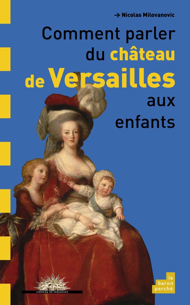Comment parler du château de Versailles aux enfants Books