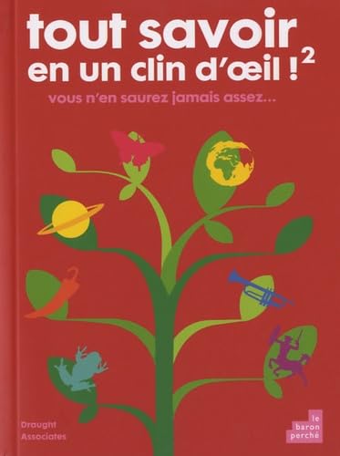 Tout savoir en un clin d'oeil !: Tome 2, Vous n'en saurez jamais assez... Books