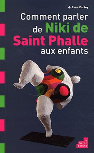 Comment parler de Niki St Phalle aux enfants book