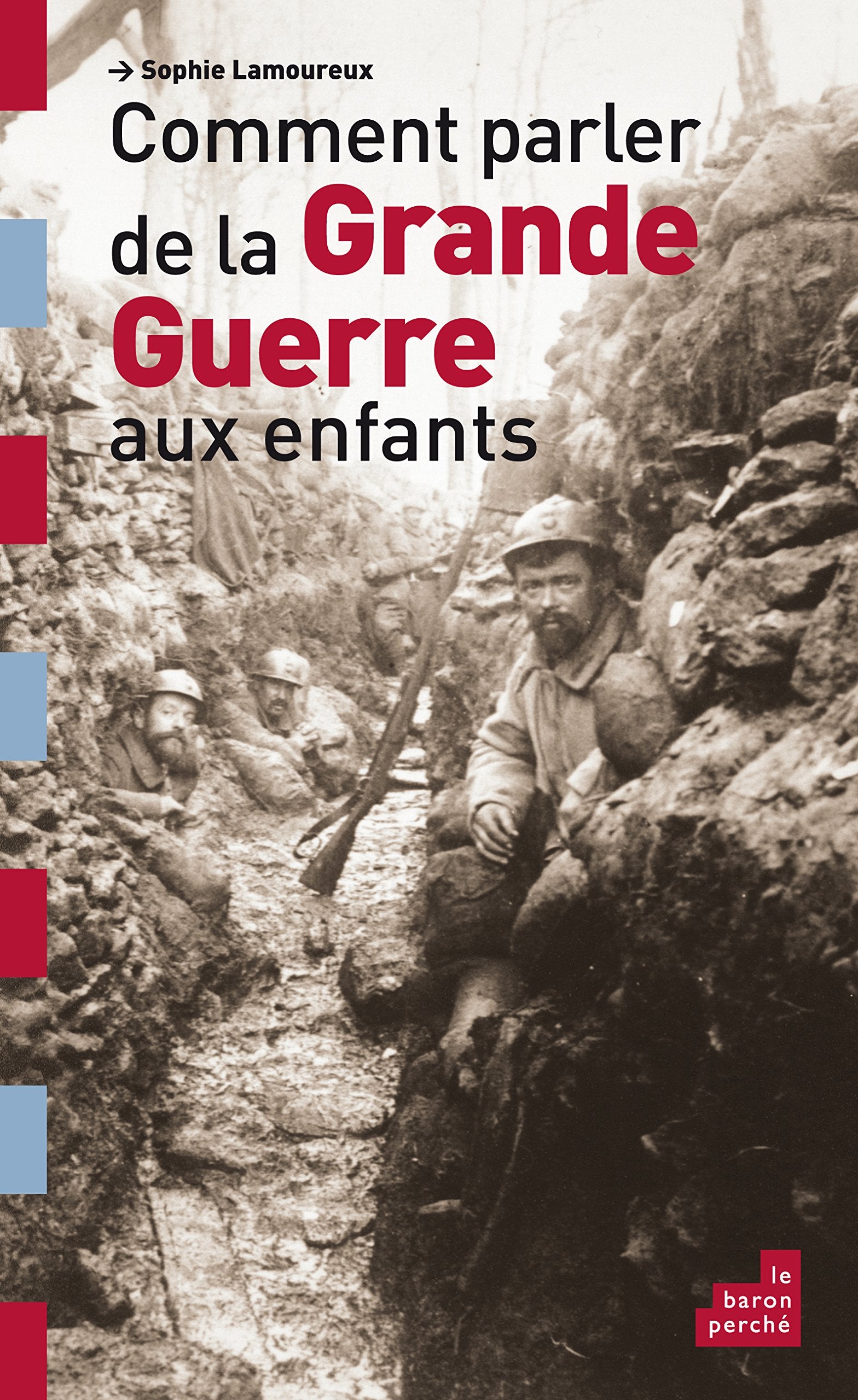 Comment parler de la Grande Guerre aux enfants Non-fiction