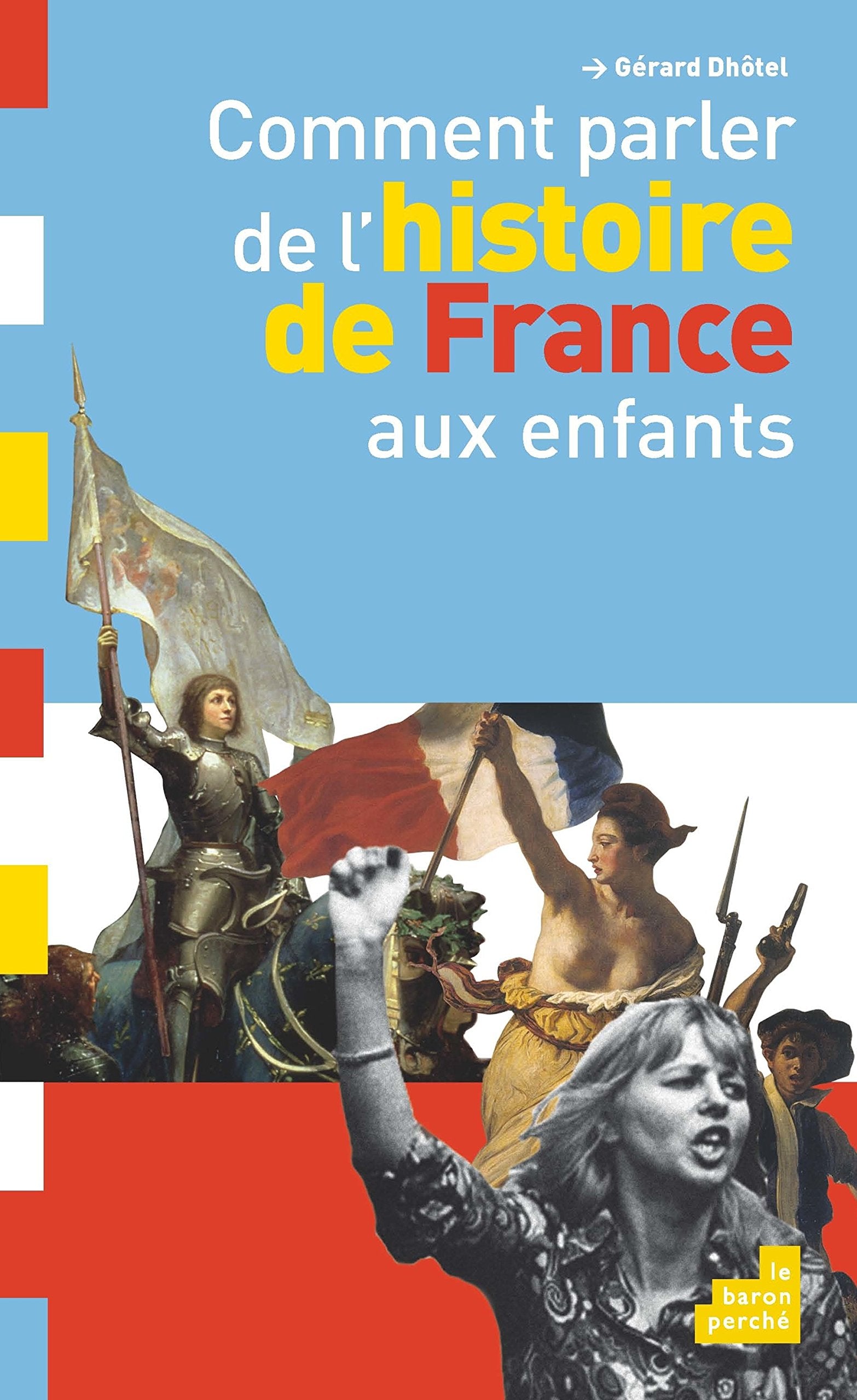 Comment parler de l'Histoire de France aux enfants Books