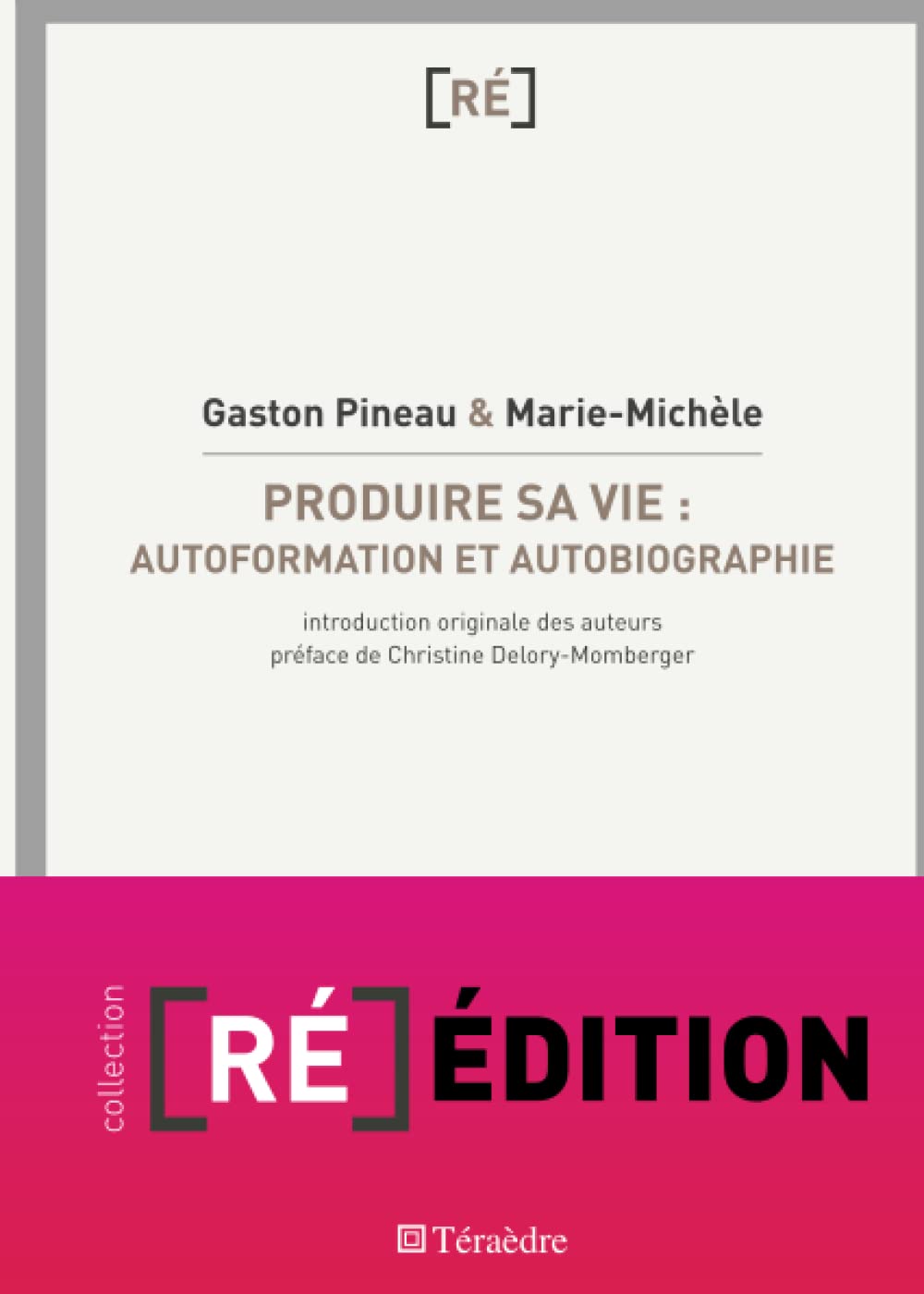 Produire sa vie : autoformation et autobiographie book