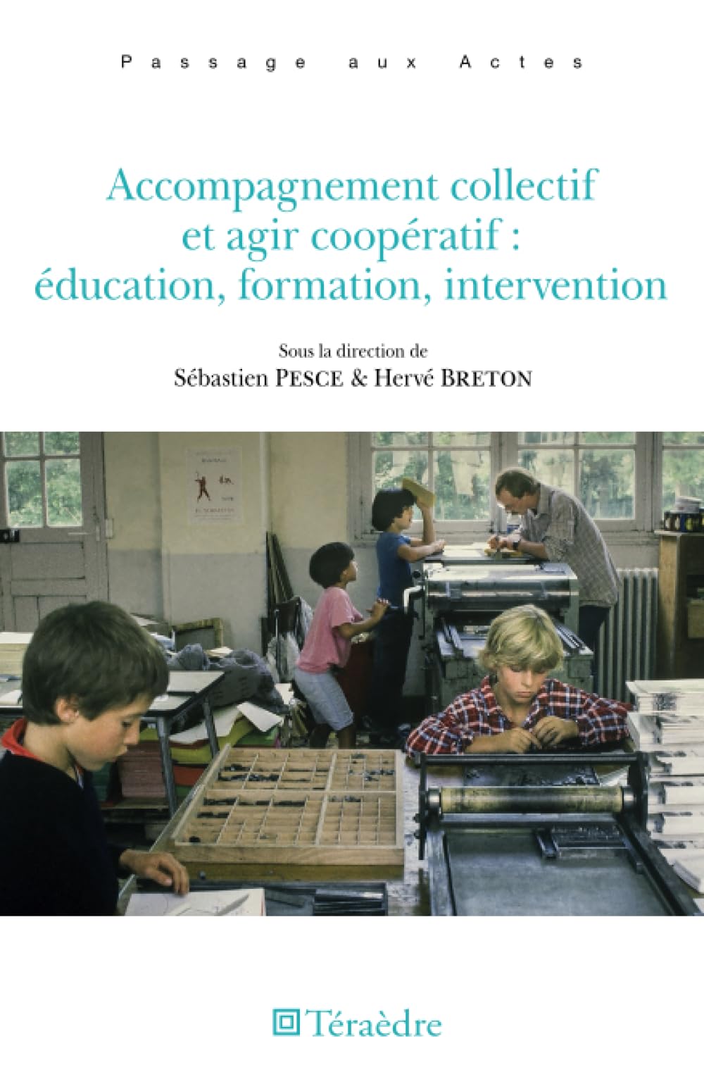 Accompagnement collectif et agir coopératif : éducation, formation, intervention: Un visionnaire book