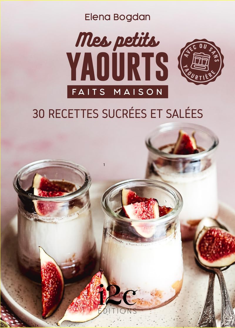 Mes petits yaourts maison: 30 recettes sucrées et salées Leisure, Home & Garden