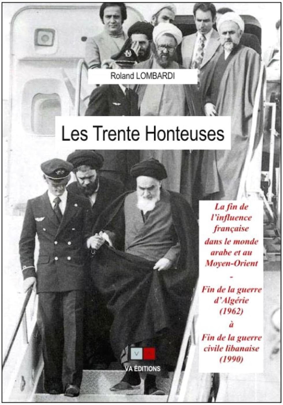 Les 30 honteuses: La fin de l'influence française dans le monde arabe et au Moyen-Orient book