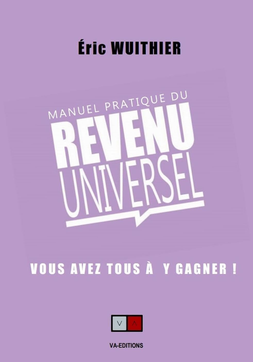 Manuel pratique du revenu universel: Vous avez tous à y gagner ! book