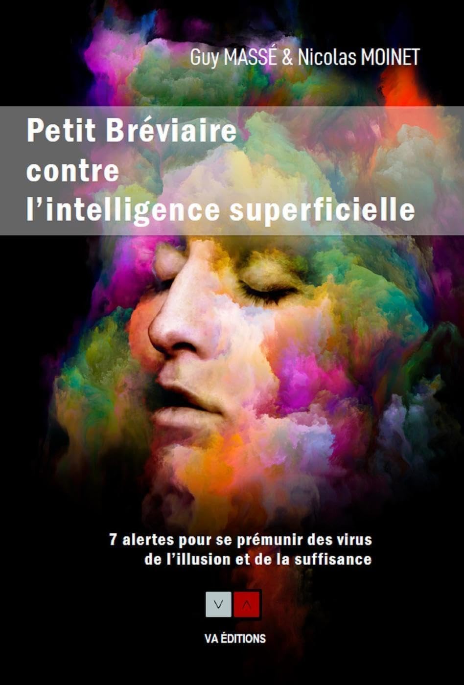 Petit bréviaire contre l'intelligence superficielle: 7 alertes pour se prémunir des virus de l'illusion et de la suffisance book
