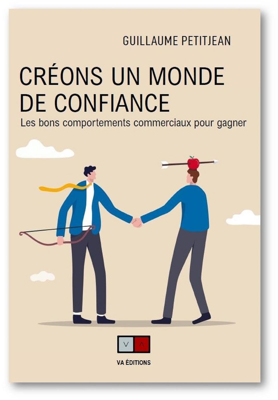 Créons un monde de confiance: Les bons comportements commerciaux pour gagner book