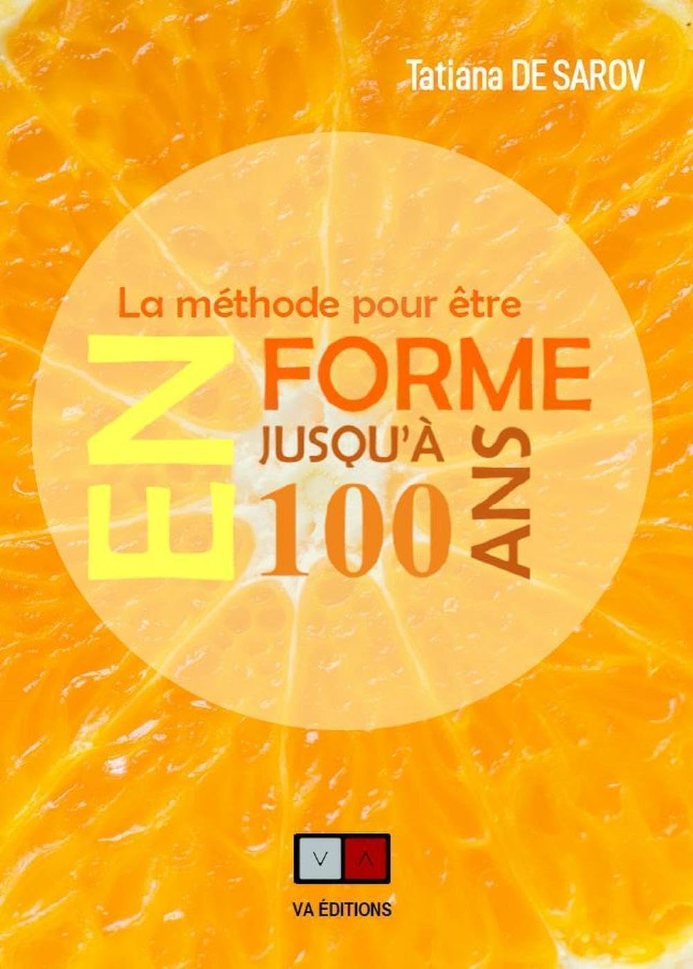 La méthode pour être en forme jusqu'à 100 ans book