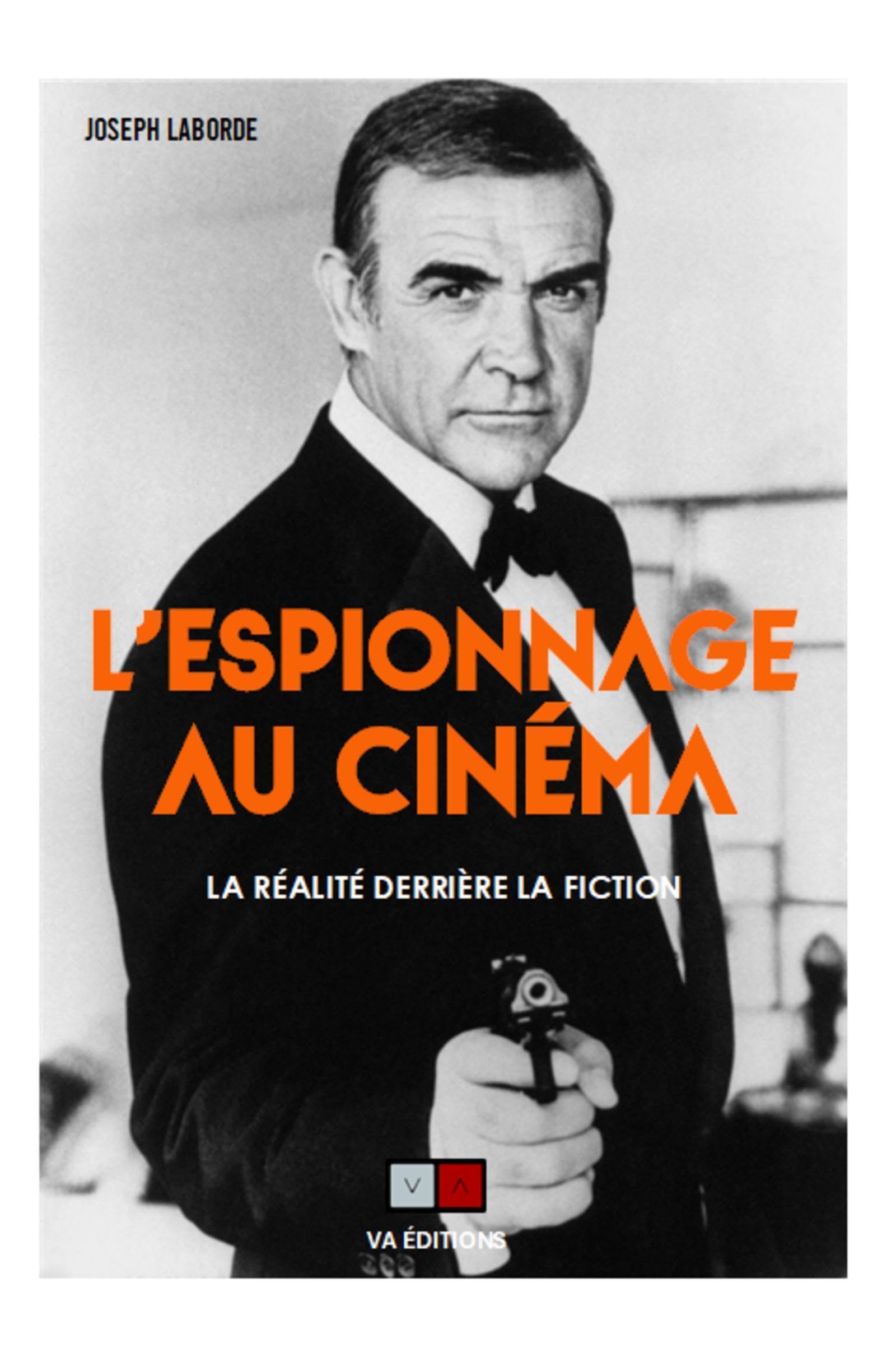 L'espionnage au cinéma: La réalité derrière la fiction Essays & Short Stories
