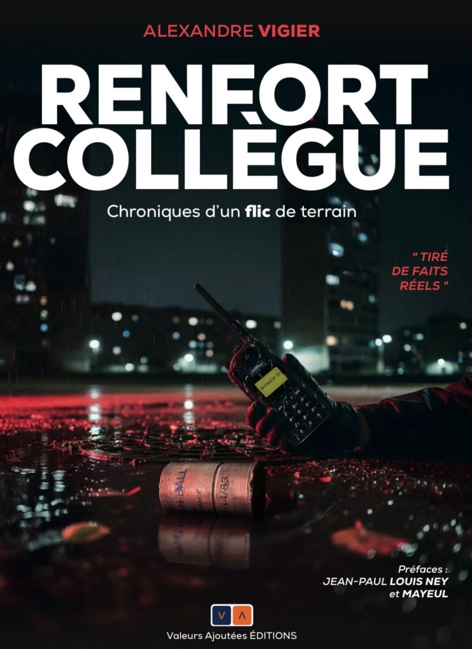 Renfort collègue, Chroniques d'un flic de terrain: Chroniques d'un flic de terrain book
