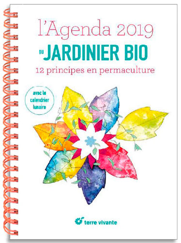 L'agenda 2019 du jardinier bio : 12 principes en permaculture : avec le calendrier lunaire Leisure, Home & Garden