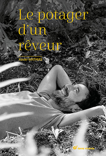 Le potager d'un rêveur : un jardin, des merveilles Garden & Plants