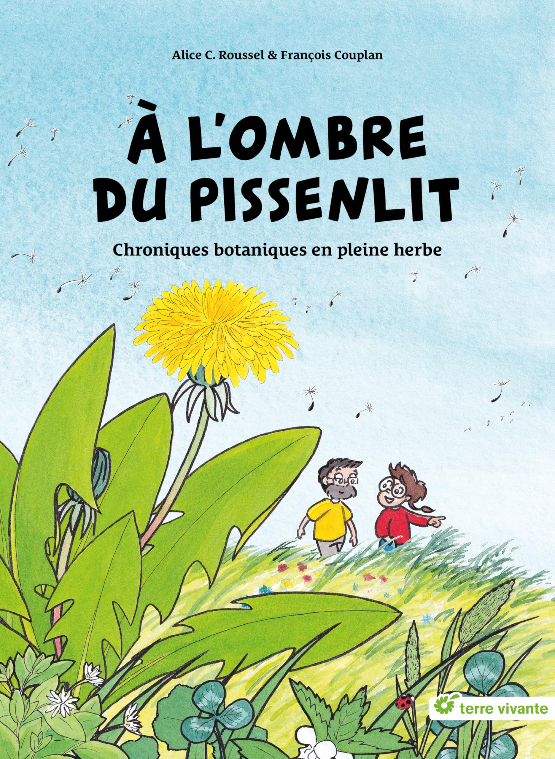 A l'ombre du pissenlit: Chroniques botaniques en pleine herbe book