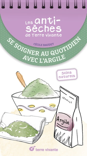 Se soigner au quotidien avec l'argile : soins naturels book