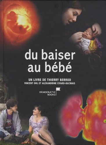 Du baiser au bébé: Du premier amour au miracle de la vie book