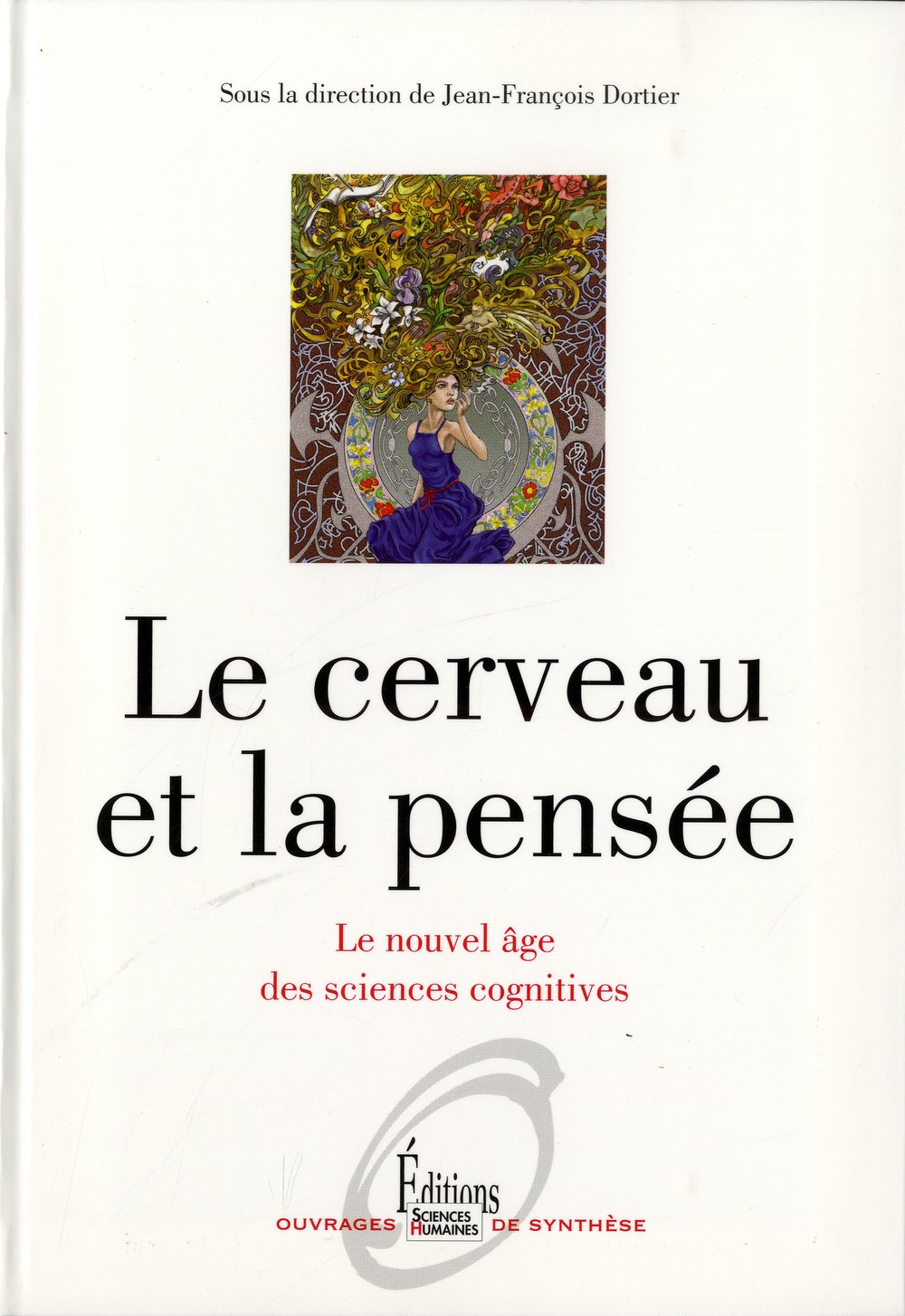 Le cerveau et la pensée: Le nouvel âge des sciences cognitives book