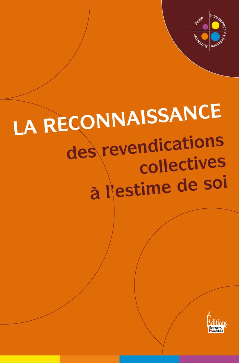 La Reconnaissance. Des revendications collectives à l' estime de soi book