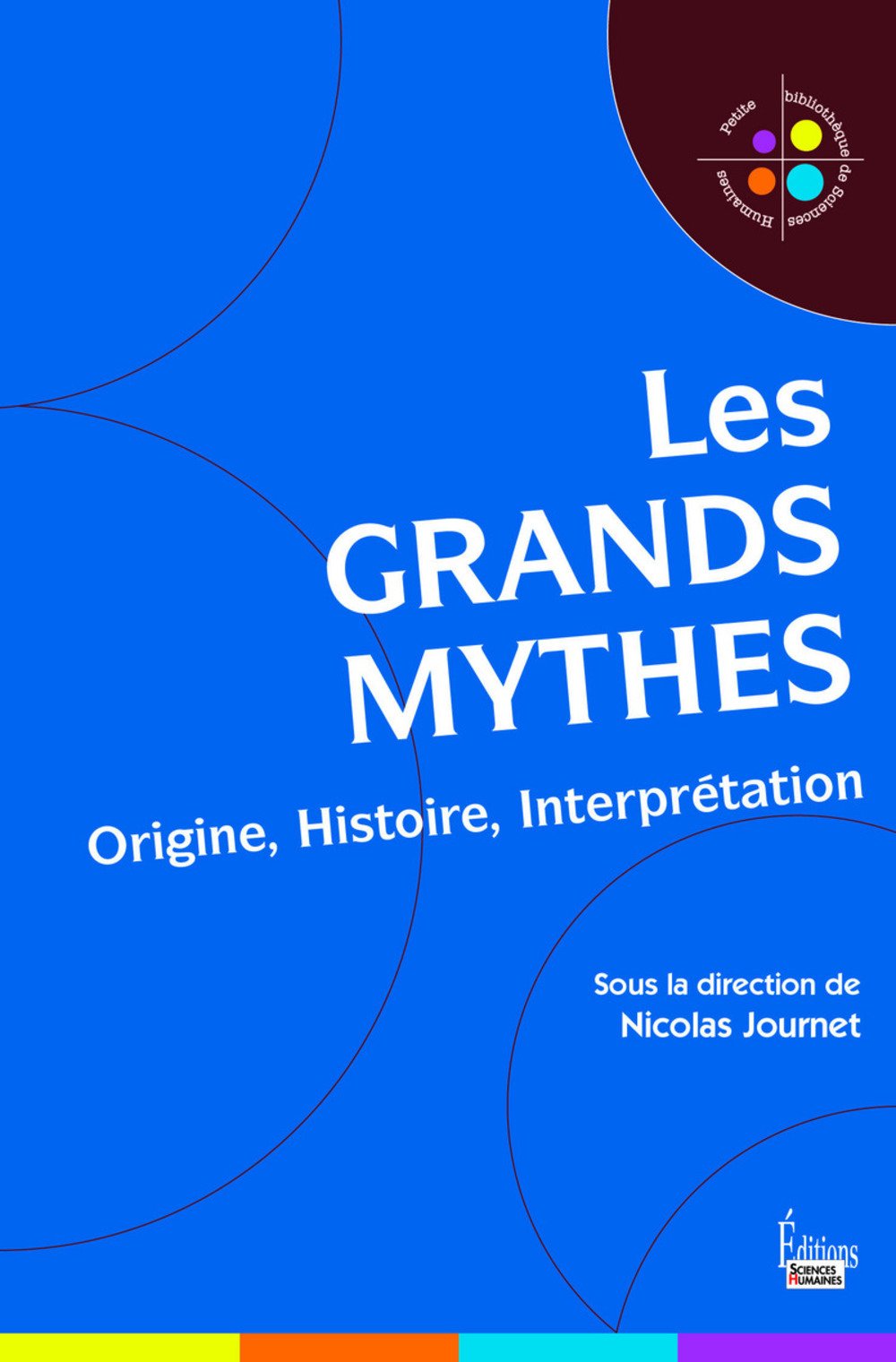 Les grands mythes - Origine, Histoire, Interprétation book