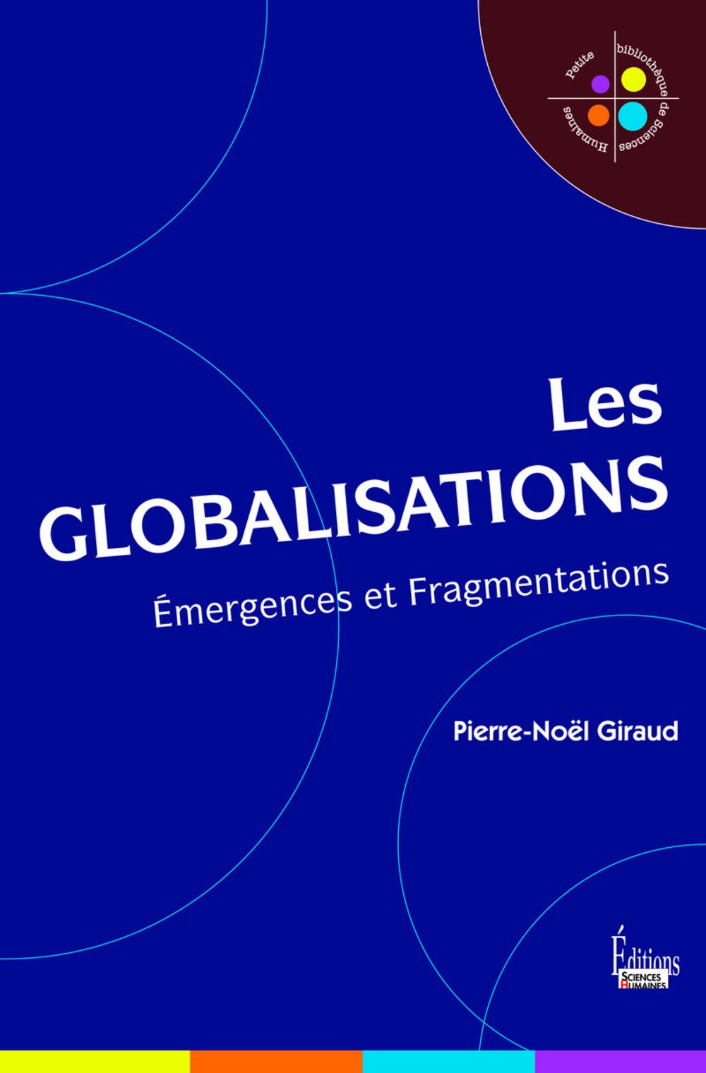 Les globalisations - Emergences et Fragmentations: Emergences et Fragmentations book