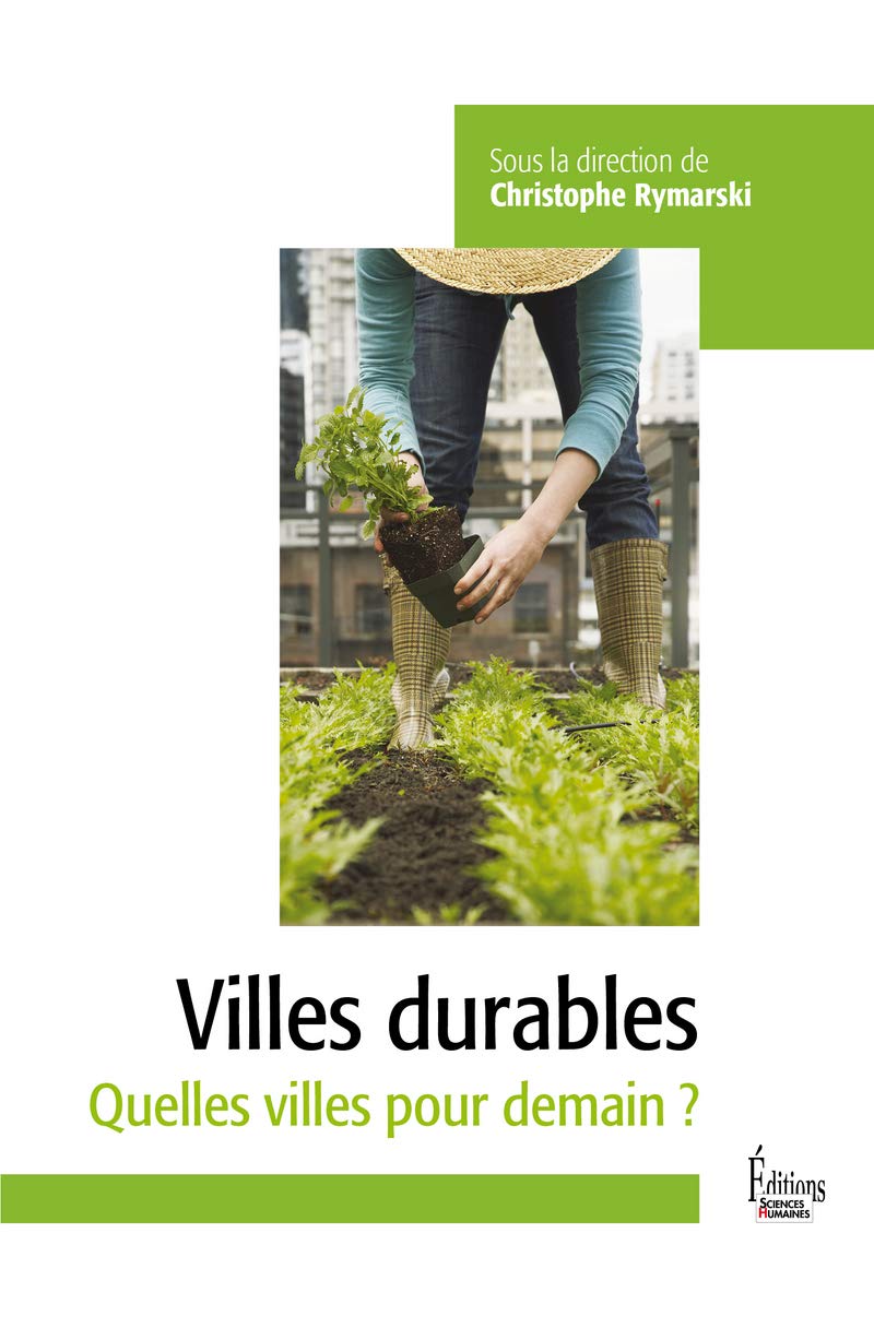 Les villes durables - Quelles villes pour demain ? book
