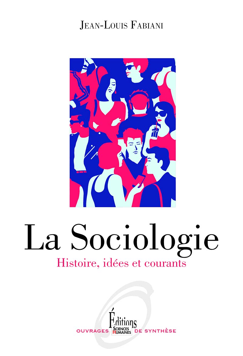 La Sociologie - Histoire, idées et courants book