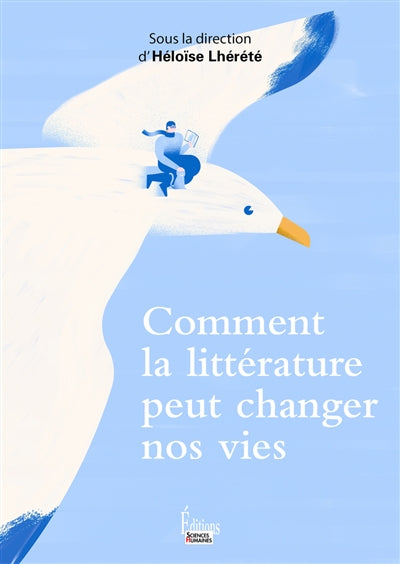 Product Image: Comment la littérature peut changer nos vies