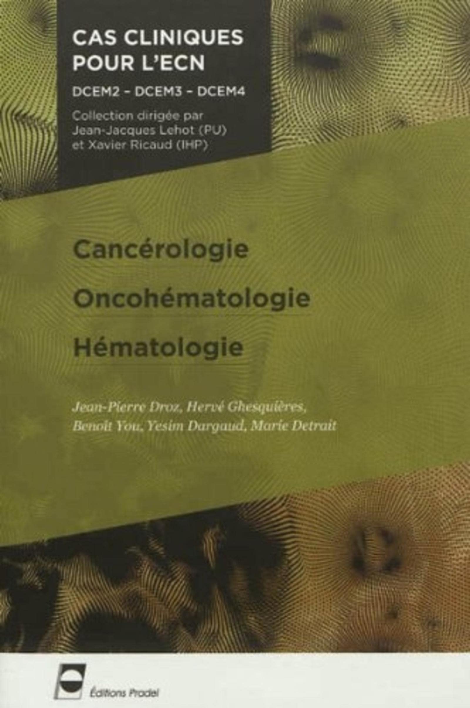 Cancérologie - Oncohématologie - Hématologie: DCEM2 - DCEM3 - DCEM4. book