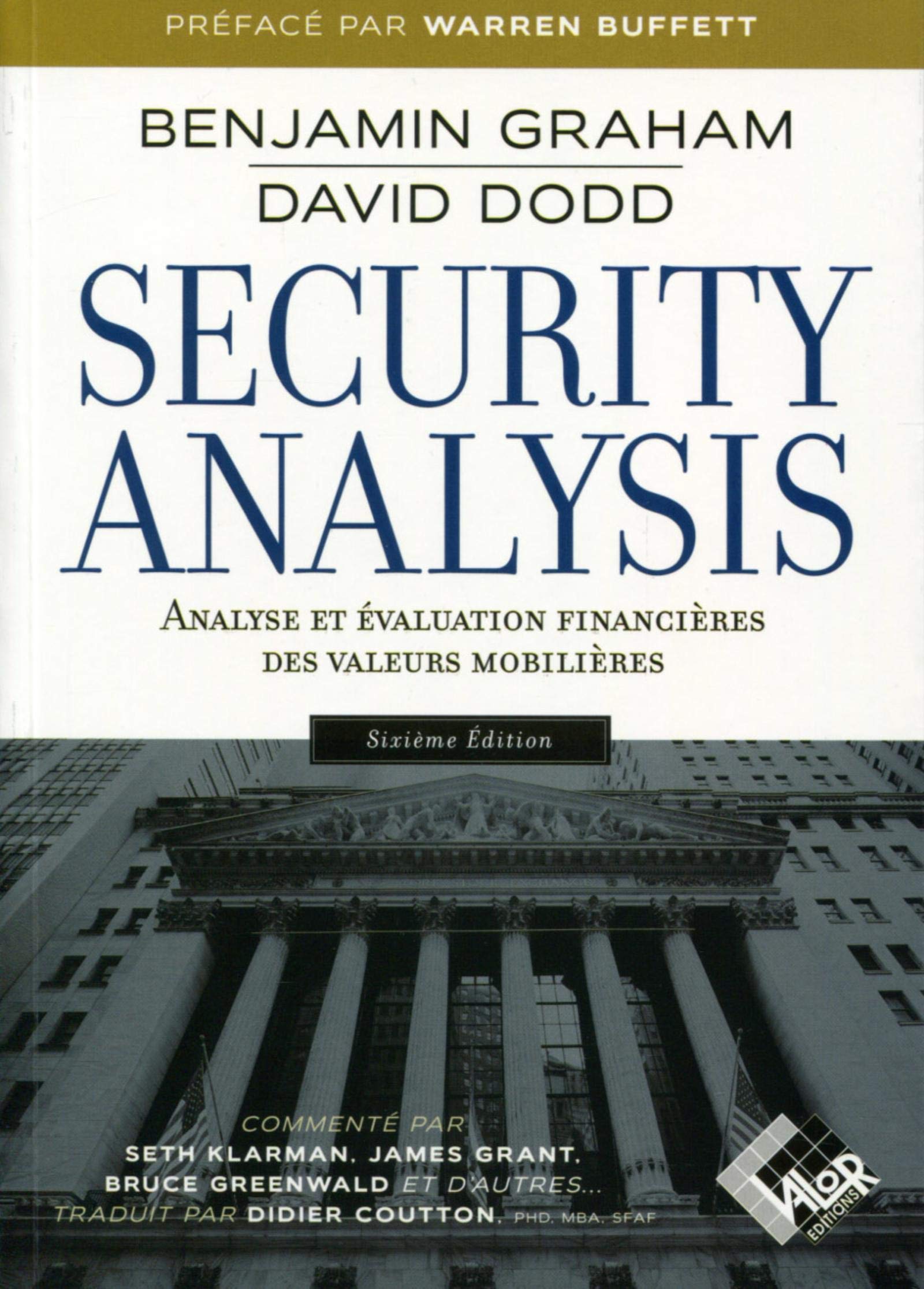 Security Analysis - 6ème édition: Analyse et évaluation financières des valeurs mobilières. Business & Technology