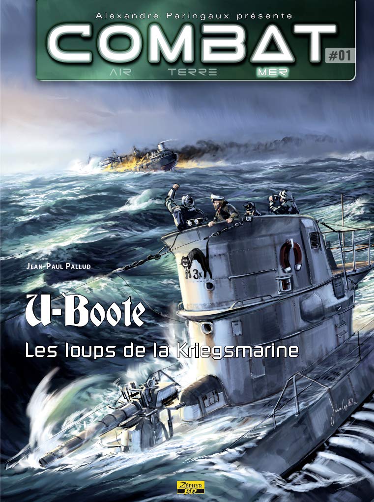 Combat mer - Tome 1 - U-Boote : Les loups de la Kriegsmarine book