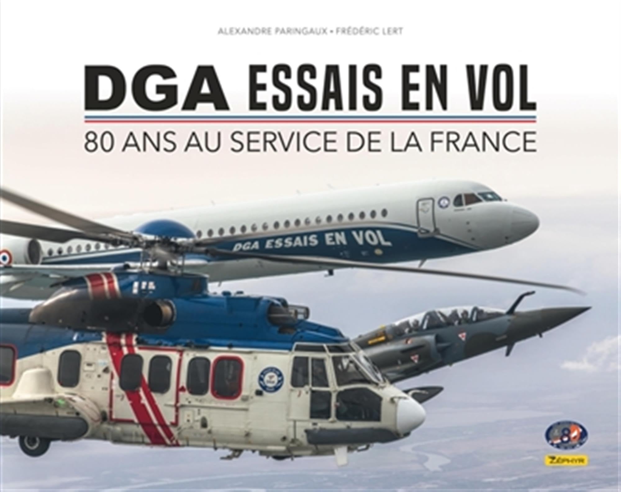 DGA essais en vol - 80 ans au service de la France book