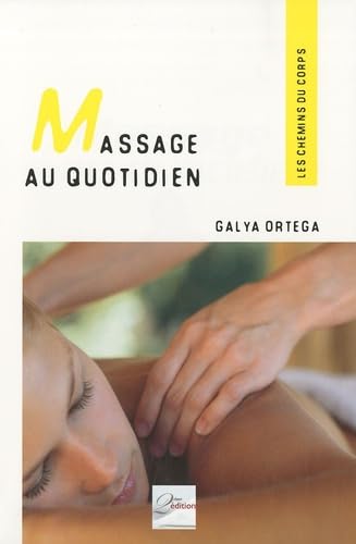 Massage au quotidien: Bien-être et harmonie, Les gestes simples book
