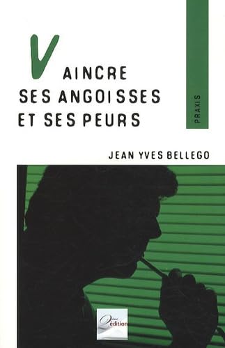 Vaincre ses angoisses et ses peurs book
