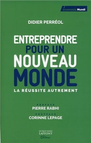 Entreprendre pour un nouveau monde: La réussite autrement book