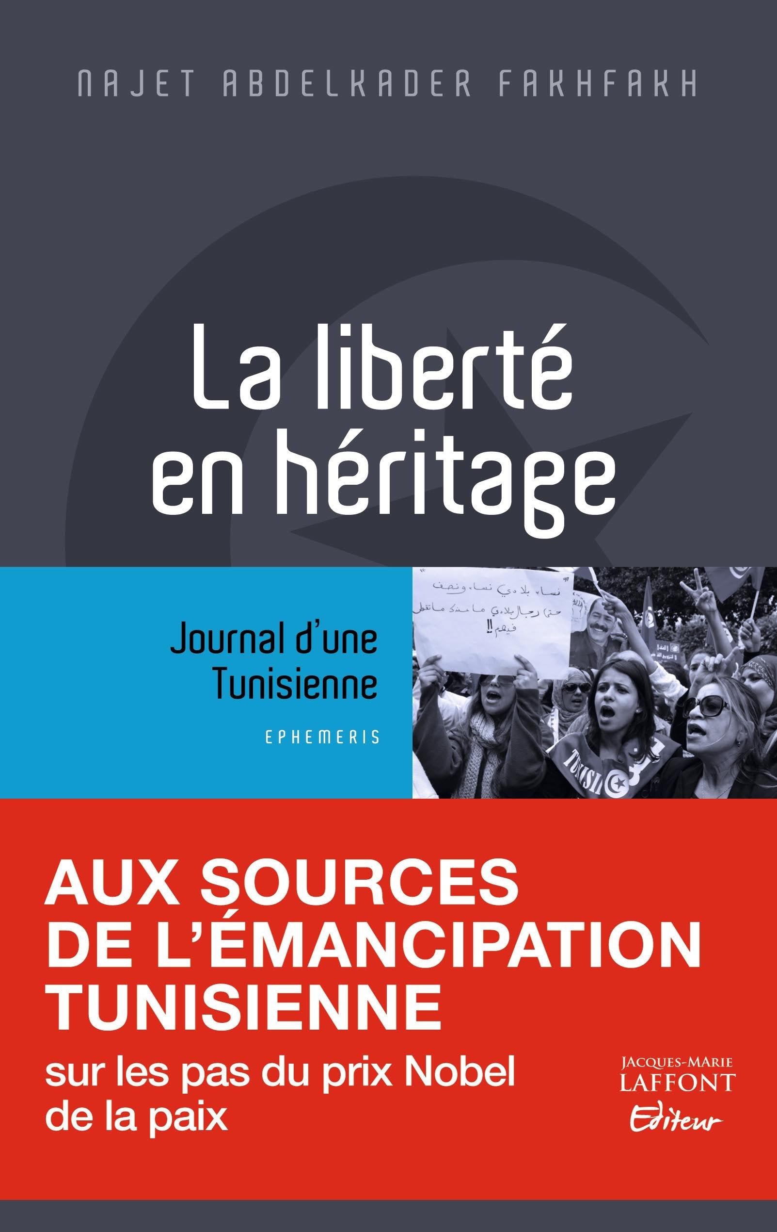 La liberté en héritage: Journal d'une Tunisienne book