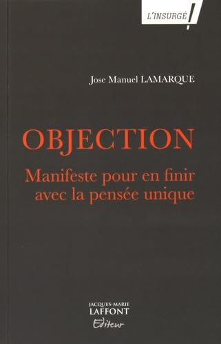 Objection: Manifeste pour en finir avec la pensée unique Books