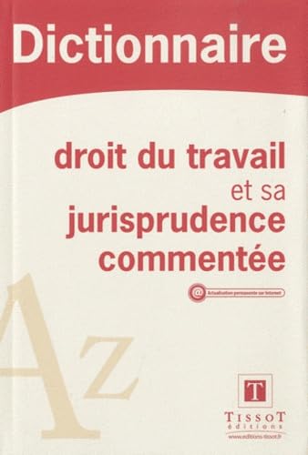Dictionnaire droit du travail et sa jurisprudence commentée Books