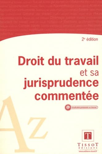 Droit du travail et sa jurisprudence commentée book