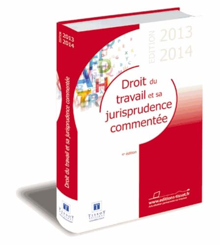 Droit du travail et sa jurisprudence commentée 2013-2014 Books