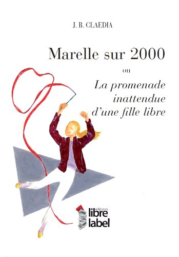MARELLE SUR 2000 ou la promenade inattendue d’une fille libre book