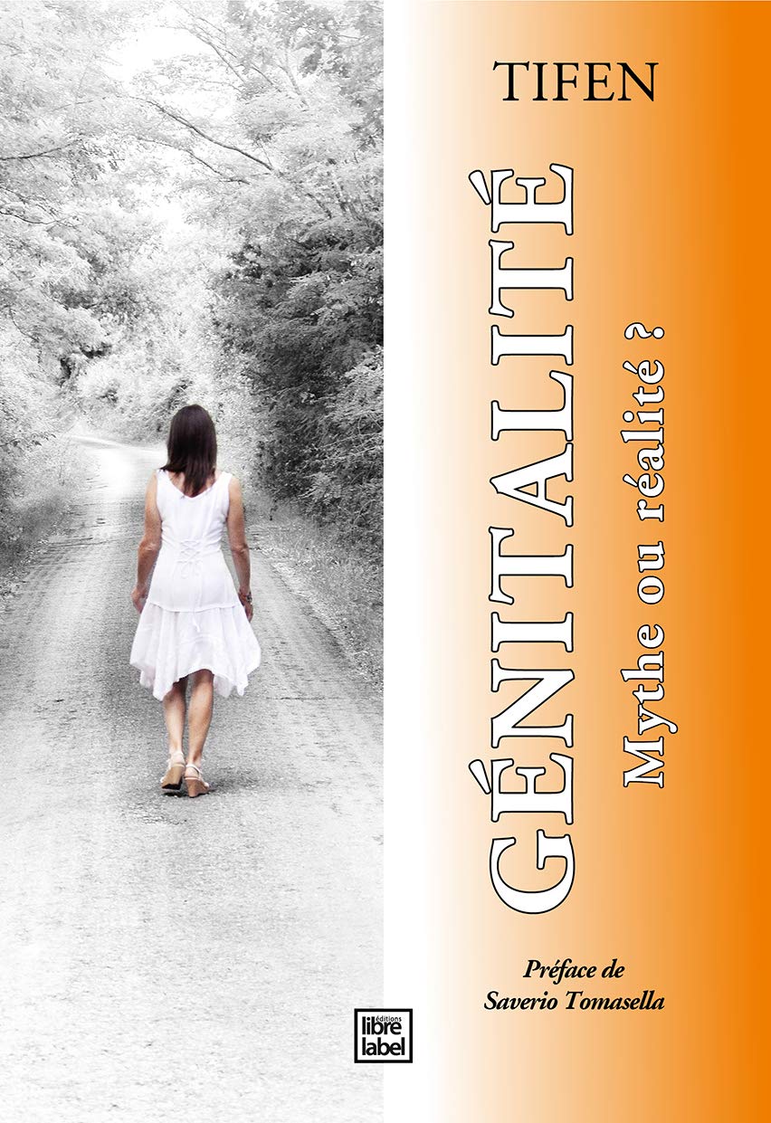GENITALITE : Mythe, réalité, objectif ?! - De la résilience à la guérison vers la réalisation book