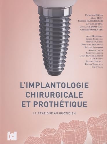 L'implantologie chirurgicale et prothétique: La pratique au quotidien book