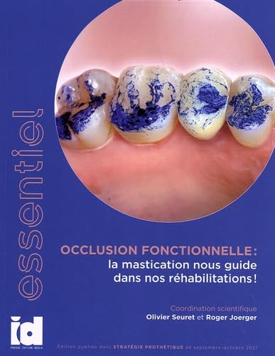 Occlusion fonctionnelle : la mastication nous guide dans nos réhabilitations ! book