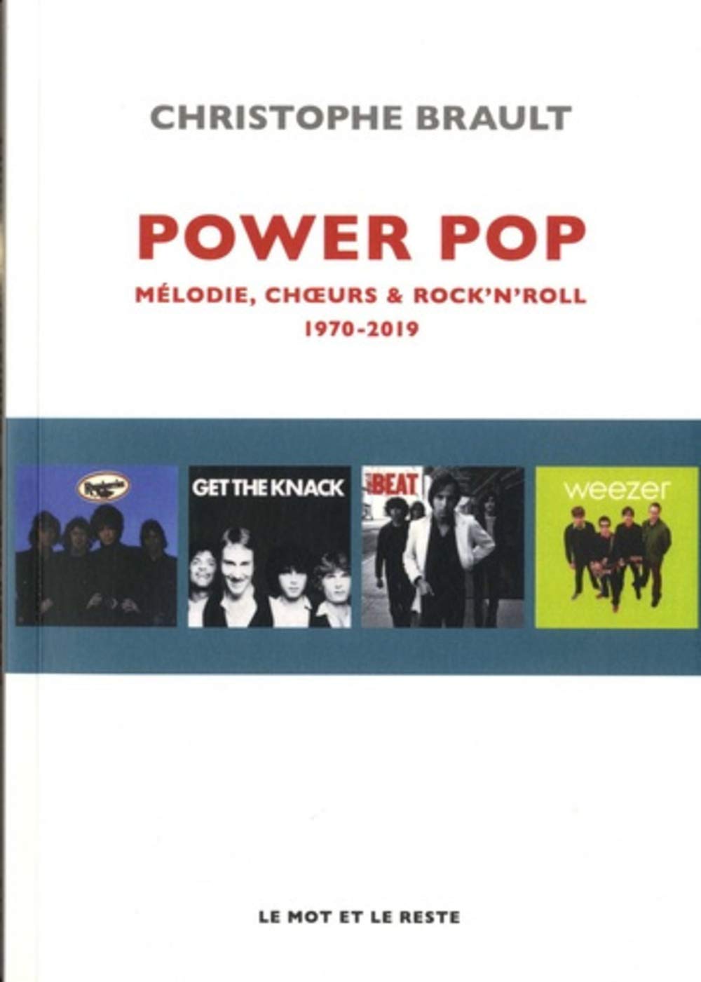 Power pop: Mélodies, choeurs & rock'n'roll, 1970-2019 book