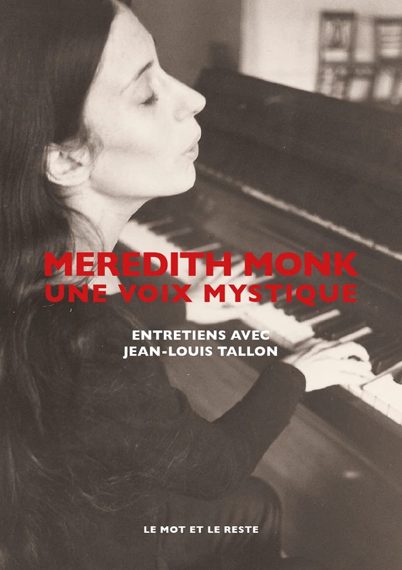 Meredith Monk, une voix mystique: Entretiens avec Jean-Louis Tallon book